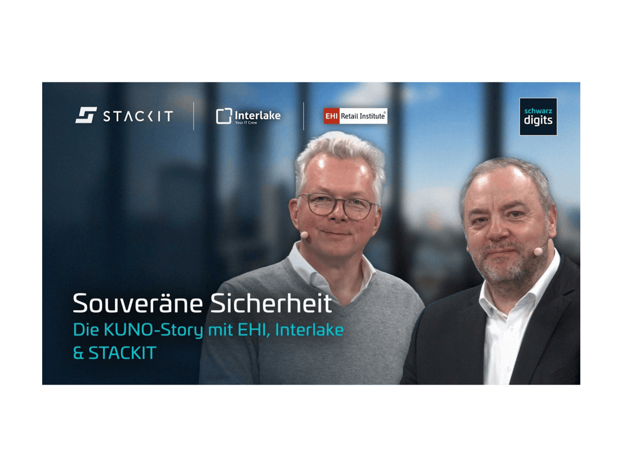 Zwei IT-Experten präsentieren eine Case Study zum Thema souveräne Sicherheit, mit den Logos der Partner STACKIT, Interlake, EHI Retail Institute und Schwarz Digits.
