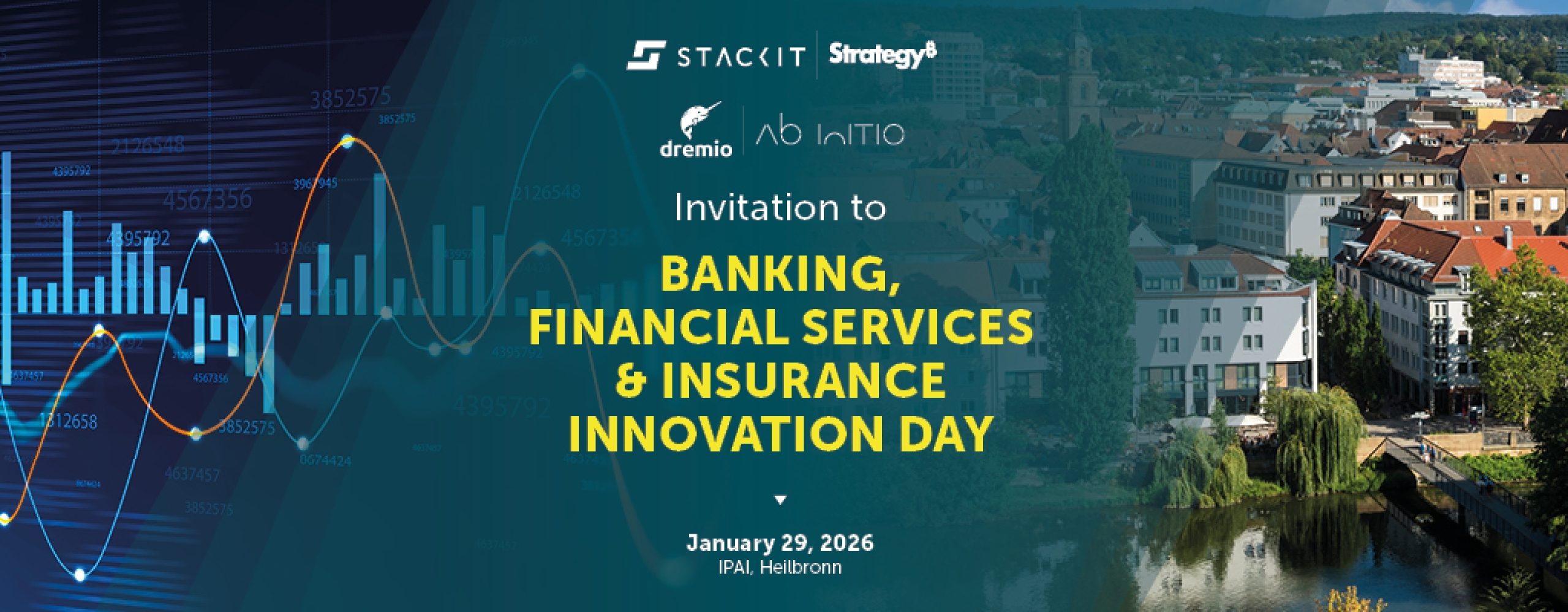 A wide invitation banner for the "FSI Innovation Day" (or "Banking, Financial Services & Insurance Innovation Day") on January 29, 2026, at IPAI Heilbronn. The left side features abstract glowing financial charts and wave lines on a dark background, while the right side shows a sunny aerial view of the city of Heilbronn with a river and buildings. The logos of STACKIT, Strategy&, dremio, and Ab Initio are centrally positioned.