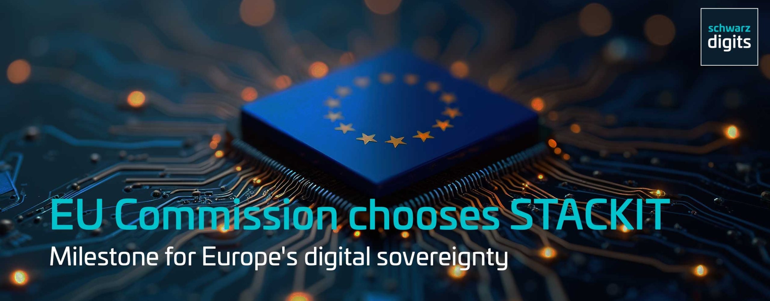 Schwarz Digits news banner featuring a microchip with the EU flag and text: 'EU Commission chooses STACKIT – A milestone for Europe's digital sovereignty'.